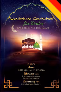 Wunderbare Geschichten für Kinder: Basierend auf den Islam (German)