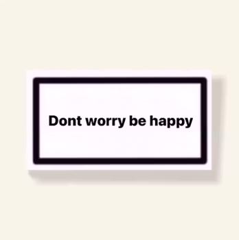 ”Dont worry be happy” - Klistermärke