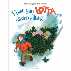 Visst Kan Lotta Nästan Allting - Bilderbok av Astrid Lindgren Lotta på Bråkmakargatan