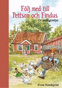 Följ Med Till Pettson och Findus - Bilderbok Samlingsvolym av Sven Nordqvist