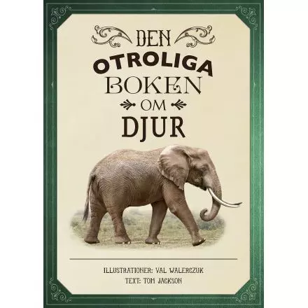 Bilderbok Den Otroliga Boken Om Djur - Faktabok För Barn av Sara Jonasson