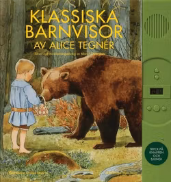 Sångbok med Musik - Klassiska Barnvisor av Alice Tegnér