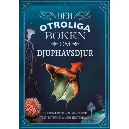 Bilderbok Den Otroliga Boken Om Djuphavsdjur - Faktabok För Barn av Sara Jonasson