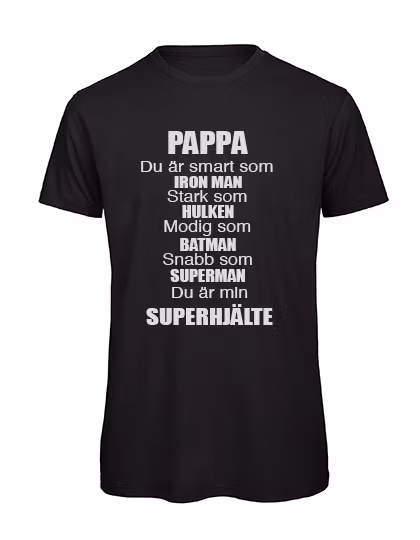T-shirt Herr – ”Du är min/vår superhjälte” (Valfri text)
