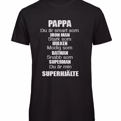 T-shirt Herr – ”Du är min/vår superhjälte” (Valfri text)