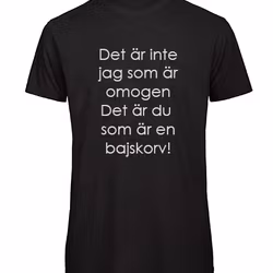 T-shirt Herr – ”Det är inte jag som är omogen…”