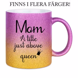Glittermugg Mom queen