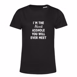 T-shirt Dam – ”I’m the Nicest Asshole You Will Ever Meet”
