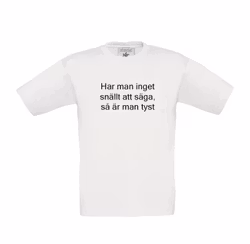 T-shirt Snällt att säga