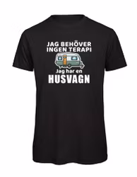 Rolig t-shirt med tryck – Jag behöver ingen terapi, jag har en husvagn
