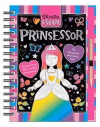 Skrapa och skapa : Prinsessor