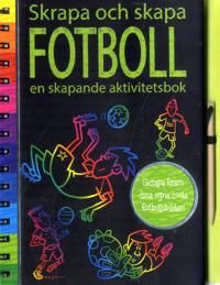 Skrapa och skapa : Fotboll