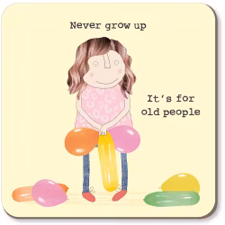 Coaster Never Grow Up