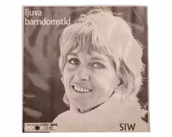 Siw Malmkvist, Ljuva Barndomstid, Vinyl Singel