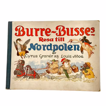 Cyrus Granér Burre-Busses Resa till Nordpolen En liten saga för de små 1941