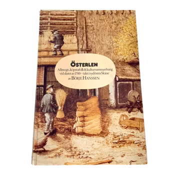 Österlen: allmoge, köpstafolk & kultursammanhang vid slutet av 1700-talet i sydöstra Skåne, Av Börje Hanssen