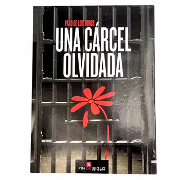 Paso de los toros, una carcel olvidada