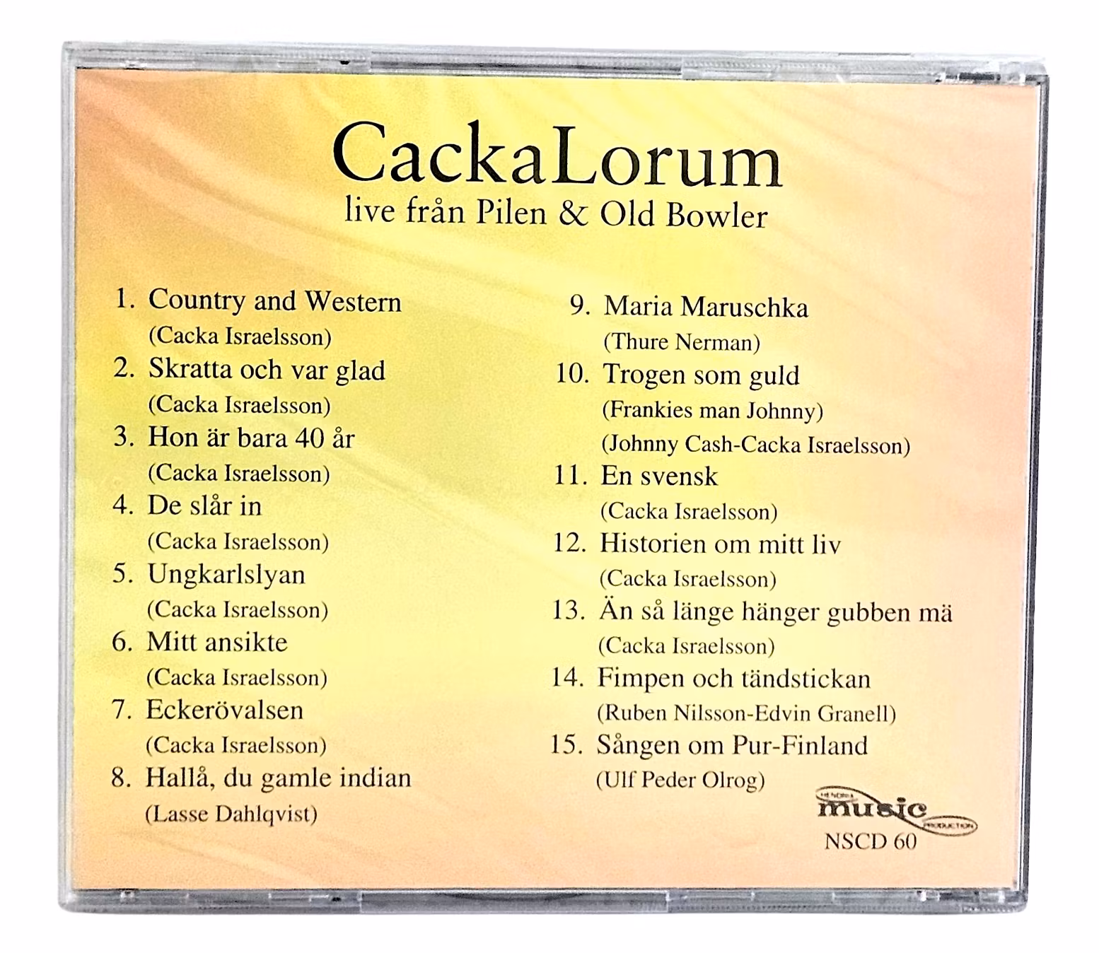 Cacka Lorum, Live From Pilen & Old Bowler, CD