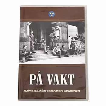På vakt – Malmö och Skåne under andra världskriget - DVD