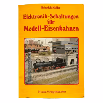 Elektronik Schaltungen für Model Eisenbahnen