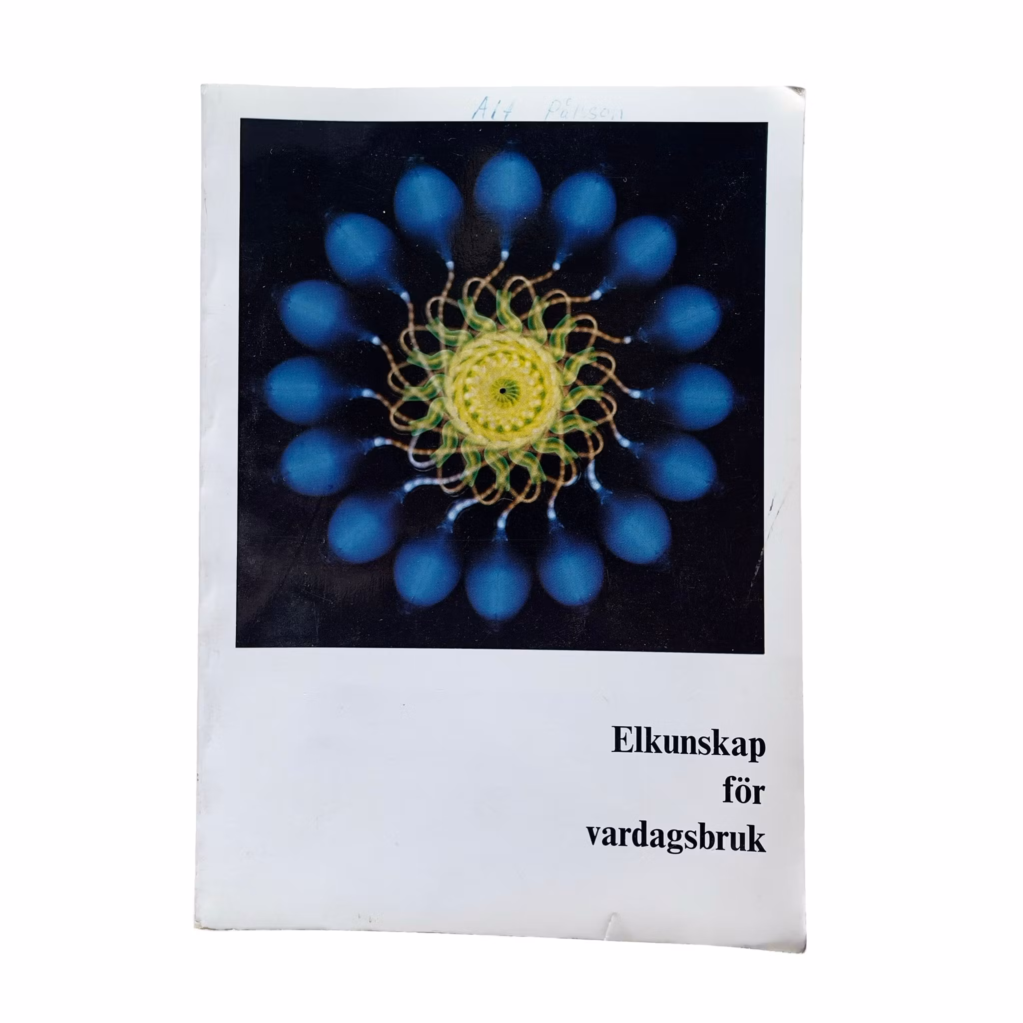 Ellunskap för vardagsbruk - Grund läggande bok om elektricitet