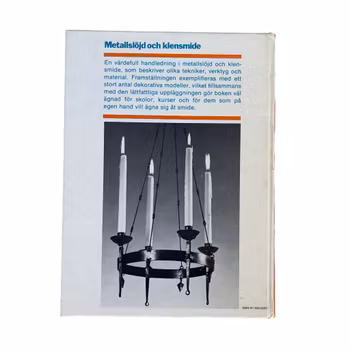 Metallarbeid og småsmiing - KE Granström - Håndbok i metallarbeid