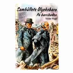 Samhällets olycksbarn: På barrikaden av Victor Hugo