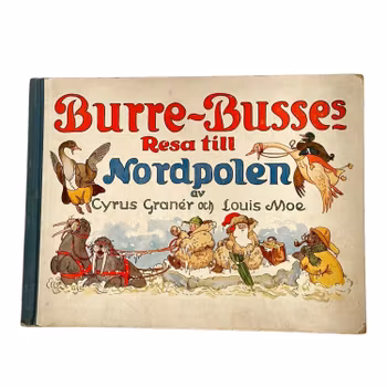 Burre Busses resa till Nordpolen (1941) - klassisk illustrerad barnbok