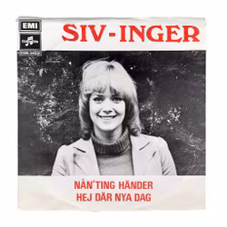 Siv Inger - Nå'nting händer / Hej där nya dag - Vinylsingel (1972)