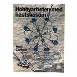 Hans Carlbom - Hobbyarbeten med hästskosöm - Vintage hobbybok