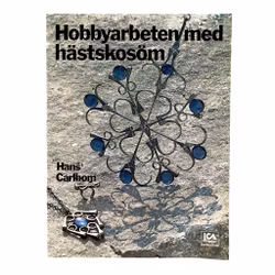 Hans Carlbom - Hobbyarbeid med hesteskosøm - Vintage hobbybok