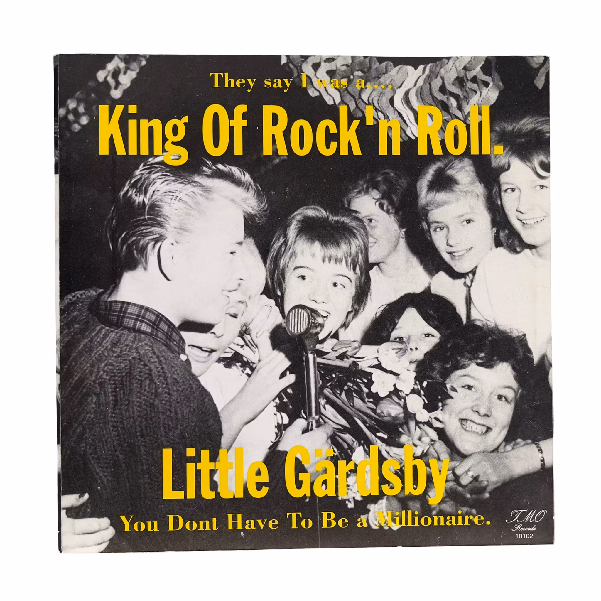 Little gärdsby - King Of Rock'n Roll / You Dont Have To Be a Millionaire - TMO Records 10102 - Svensk singel