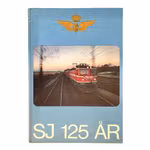SJ 125 ÅR - Jubileumsbok 1981 - Jubileumskort med Signatur - Järnvägshistoria