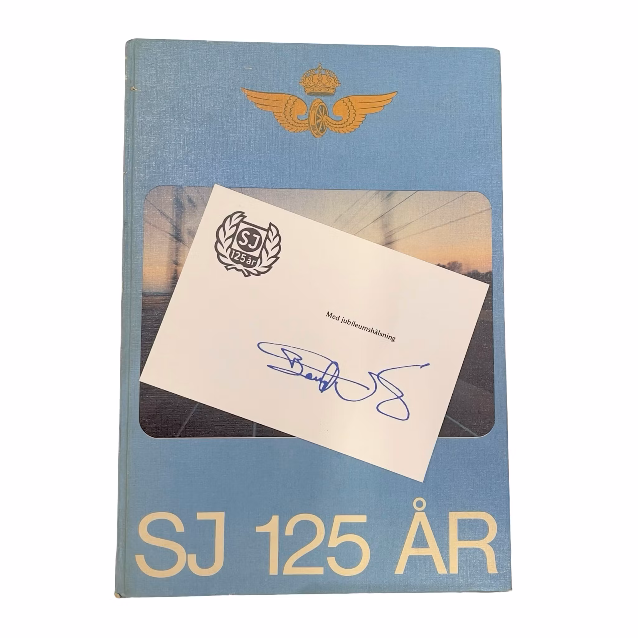 SJ 125 ÅR - Jubileumsbok 1981 - Jubileumskort med Signatur - Järnvägshistoria