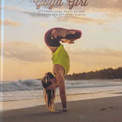Yoga Girl : Att finna lycka, skapa balans och leva med ett öppet hjärta