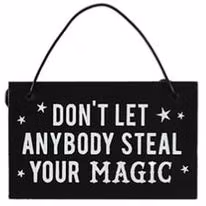 Miniskylt Dont let anybody steal your magic