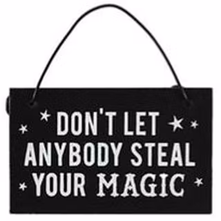 Miniskylt Dont let anybody steal your magic