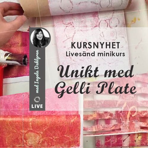 Unikt med Gelli Plate