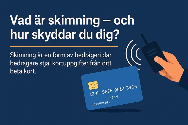 Vad är skimning – och hur skyddar du dig?
