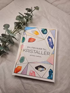 En liten guide till kristaller, Astrid Carvel
