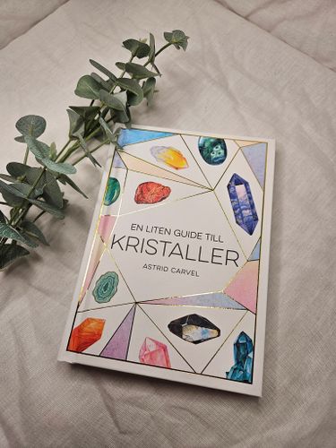 En liten guide till kristaller, Astrid Carvel