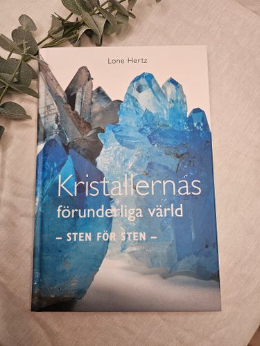 Kristallernas Förunderliga värld - sten för sten- , Lone Hertz
