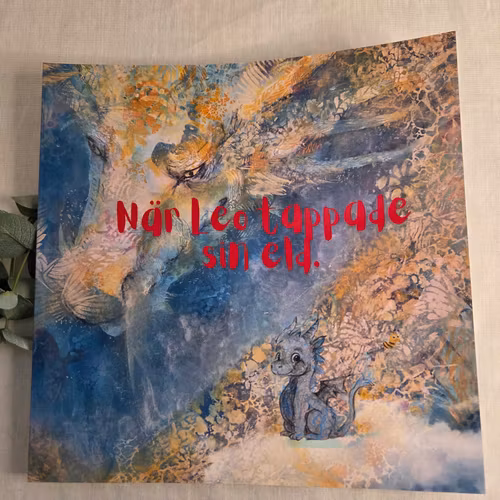 När Leo Tappade sin eld -TinaArt