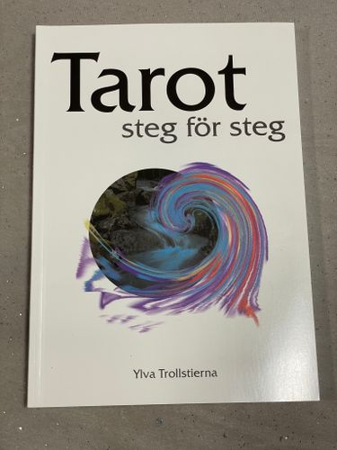 Tarot steg för steg av Ylva Trollstierna