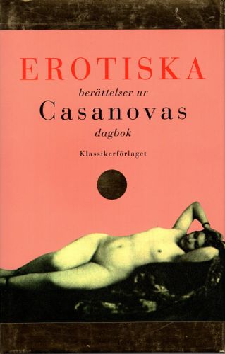 Erotiska berättelser ur Casanovas dagbok av Giovanni Giacomo Casanova