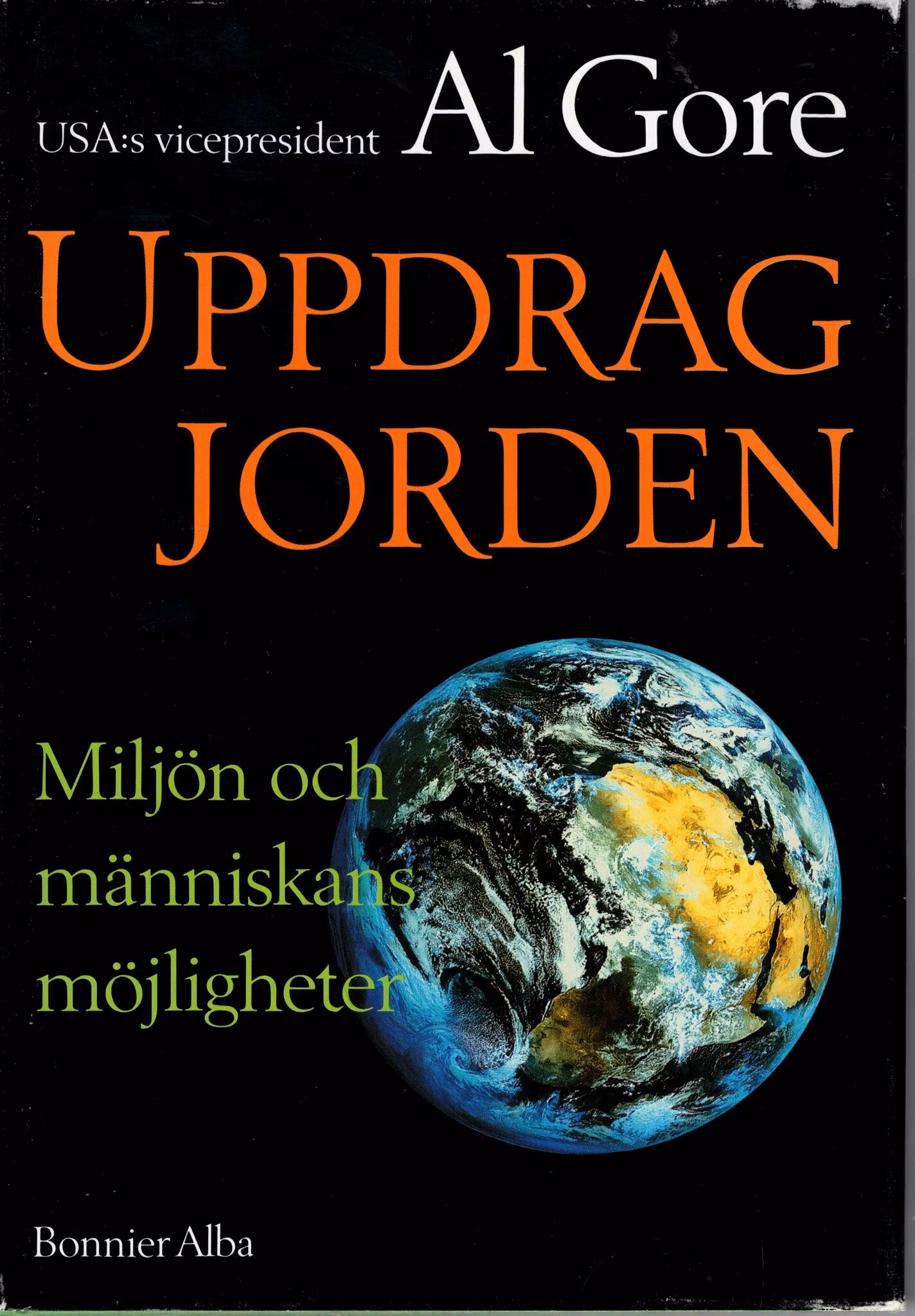 Uppdrag jorden. Miljön och människans möjligheter av Al Gore