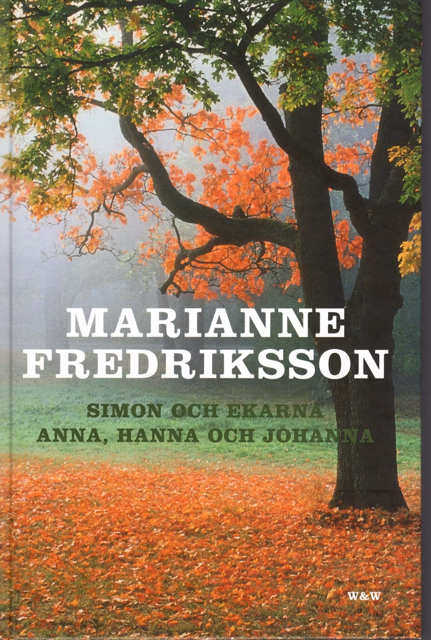 Simon och ekarna & Anna, Hanna och Johanna av Marianne Fredriksson