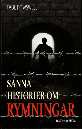 Sanna historier om rymningar av Paul Dowswell