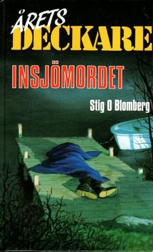 Insjömordet av Stig O Blomberg