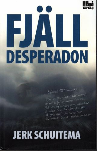 Fjälldesperadon av Jerk Schuitema
